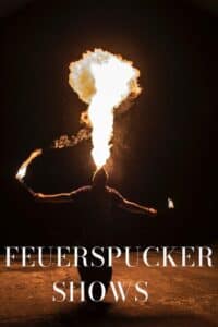 Feuerspucker Shows Feuerspucker Shows
