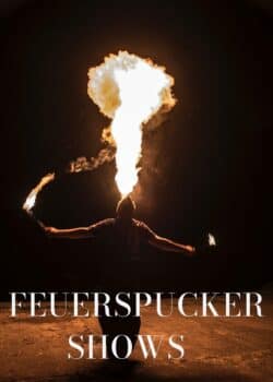 Feuerspucker Shows Feuerspucker Shows